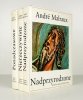 MALRAUX Andre - Nadprzyrodzone. Ponadczasowe. Nierzeczywiste.